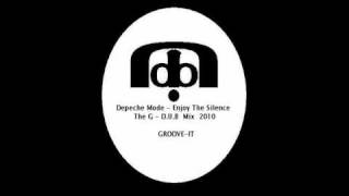 Depeche Mode  -  Enjoy The Silence  --  The G - D.U.B  Mix  2010