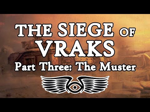 The Siege of Vraks Part 3: The Muster (Warhammer 40,000 Lore)