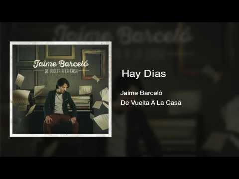 Jaime Barcelo - Hay Días (Audio)