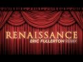 Steve James ft Clairity - Renaissance (Eric Fullerton Remix)