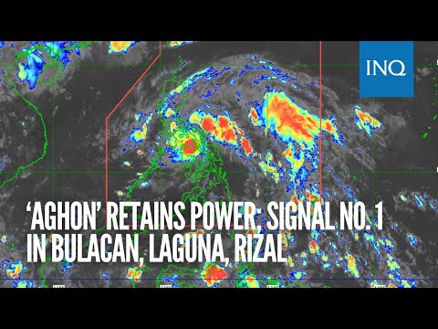 ‘Aghon’ retains power; Signal No. 1 in Bulacan, Laguna, Rizal