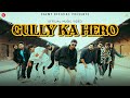 SAEMY GULLY KA HERO OFFICIAL MUSIC VIDEO