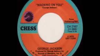 Macking On You - George Jackson (Chess-2167)