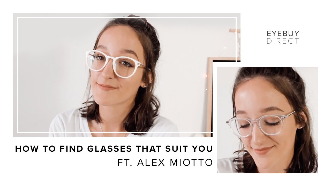 How To Find Glasses That Suit You | EyeBuyDirect x Alex Miotto
