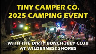 2025 Tiny Camper Company Camping Event at Wilderness Shores with the Dirty Bunch Jeep Club