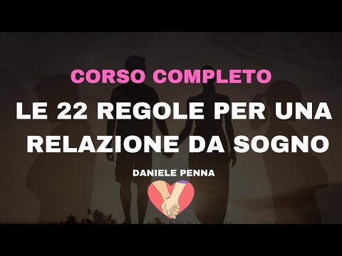 Le 22 Regole per una Relazione da Sogno
