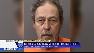 Murder charges filed against Redding man in connection to deadly crossbow shooting incident on Labor
