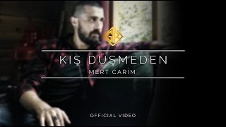 Kış Düşmeden [Official Video] - Mert Carim
