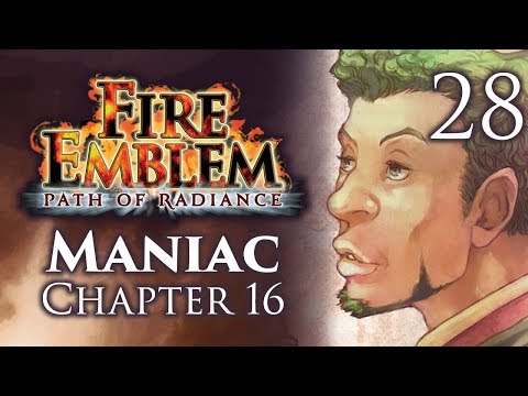 Part 28: Let's Play Fire Emblem Path of Radiance, Maniac Mode, Chapter 16 - "Definitely Not Danved"