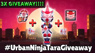 3x Urban Ninja Tara Giveaway!🎁 - Brawl stars
