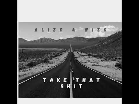 Wiz G & Ali ZC - Take That Shit