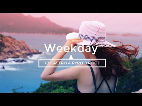 JR Castro & Pyro da God - Weekday