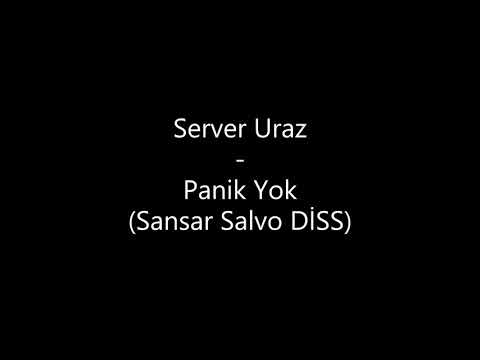 Server Uraz - Panik Yok (Sansar Salvo DİSS)