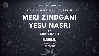 Download lagu MERI ZINDGANI YESU NASRI | Sound Of Worship | Album 1 mp3