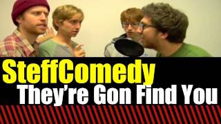 They're Gon Find You (Jake and Amir)
