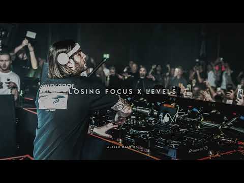 Losing Focus X Levels (Alesso Mash-Up)