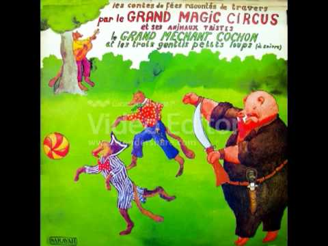 LE GRAND MAGIC CIRCUS - Le Grand Méchant Cochon Et Les Trois Gentils Petits Loups (1974)