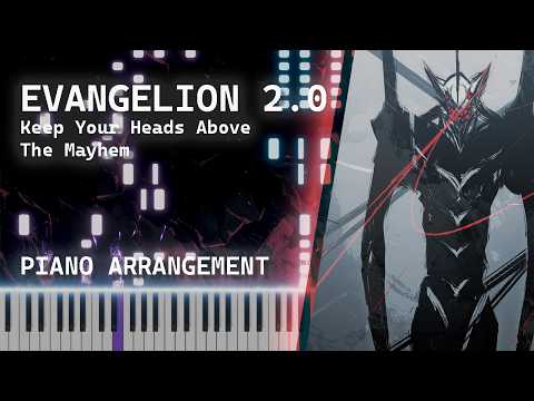 【Evangelion 2.0 OST - Keep Your Heads Above The Mayhem】【Piano Tutorial】