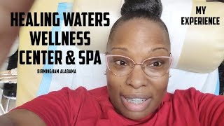🧖‍♀️A day @Healing Waters Wellness Center & Spa