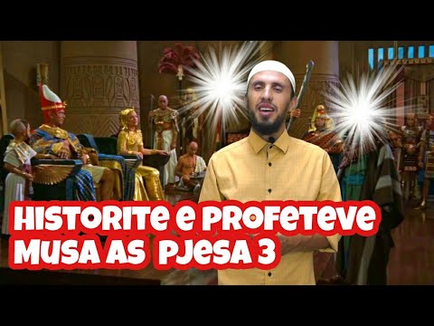 Historia profetit Musa alejhi selam - 3 (Makina e kohës pjesa 24)