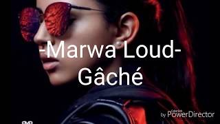 Marwa Loud - Gâché - Paroles