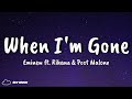 When I M Gone Eminem Ft Rihana Post Malone Denzel Washington Official Lyric Video