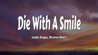 Download lagu Lady Gaga, Bruno Mars - Die With A Smile (Lyrics) mp3