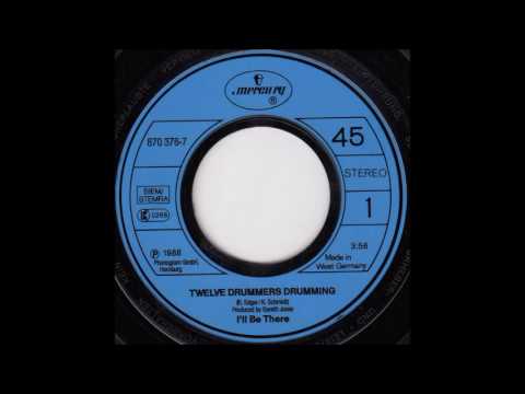 Twelve Drummers Drumming - I'll Be There
