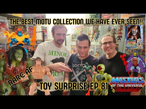 Toy. Surprise Ep 81- Canadas greatest MOTU collection 