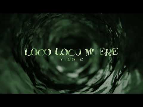 Video thumbnail for Loco Loco Muere