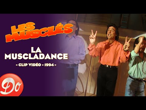 Les Musclés - La Muscladance | CLIP OFFICIEL - 1994