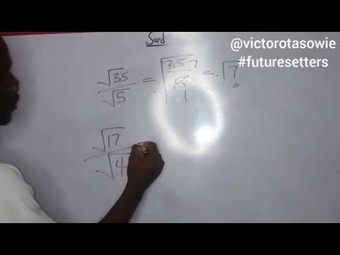 SURDS, RATIONALIZATION AND RESOLUTION IN MATHEMATICS II VICTOR OTASOWIE 