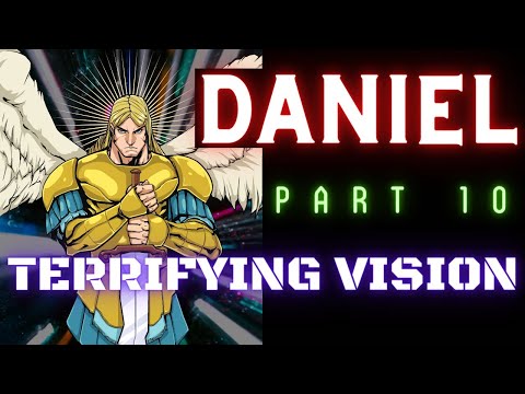 Book of Daniel #10: Archangel & Terrifying Visions (Live Bible Study)