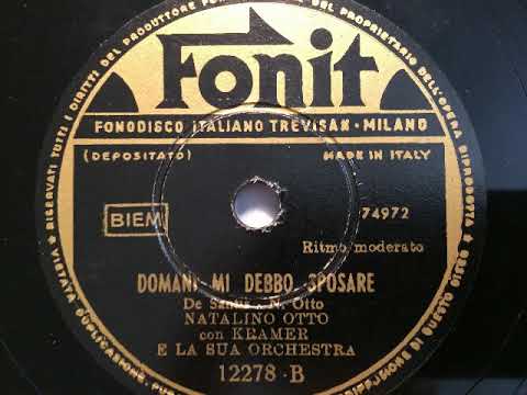 Natalino Otto, Gorni Kramer Orchestra, Domani mi debbo sposare, Fox, Milano, 1945