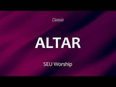 C0232 ALTAR - SEU Worship (Letra)
