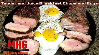 Tender and Juicy Breakfast Chops and Eggs a Pork Chop Recipe