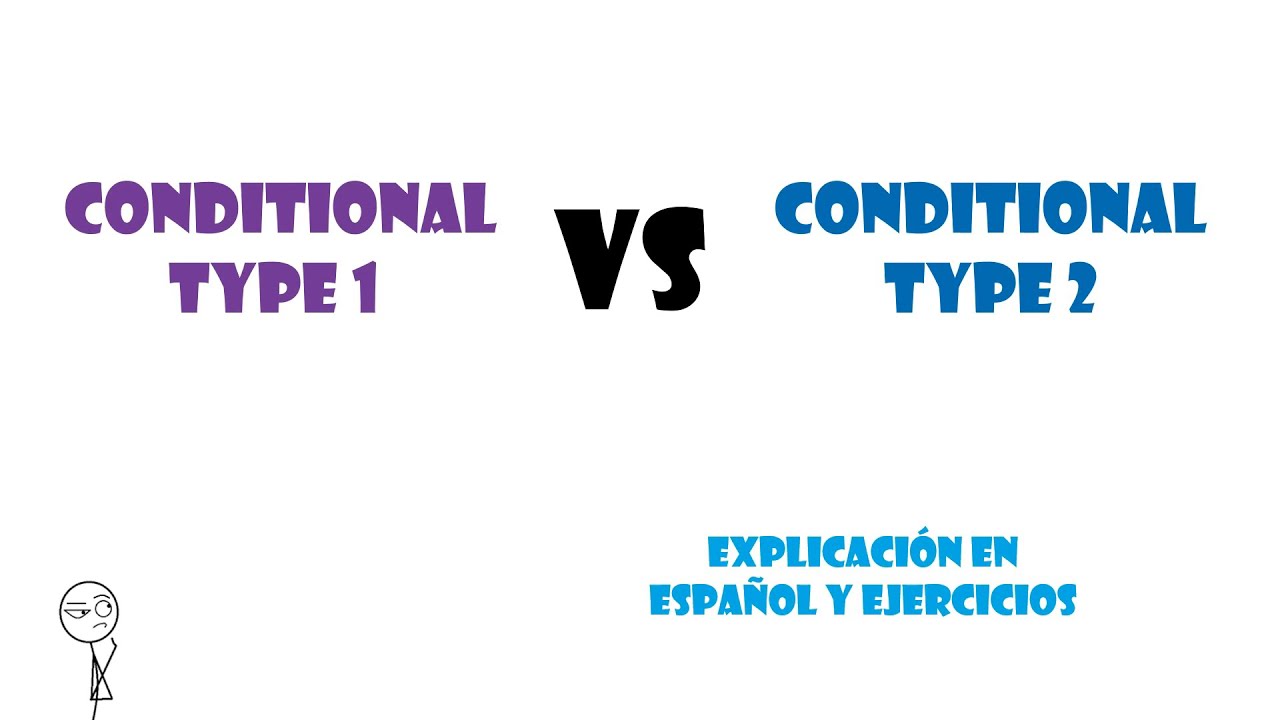 Conditional Type 1 vs Conditional Type 2, Condicional tipo 1 vs Condicional tipo 2
