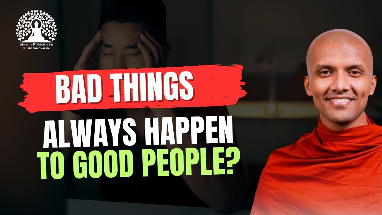 Bad things always happen on good people? | Buddhism in English