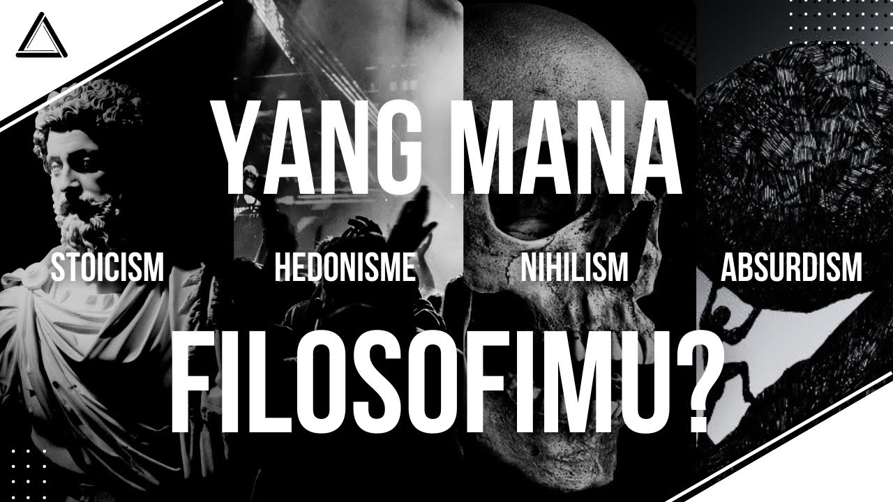 APA FILOSOFIMU DALAM HIDUP | Stoicism, Hedonism, Nihilism, Absurdism Dan Lainnya