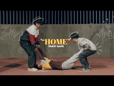HOME || CRACK GANG || Official MV
