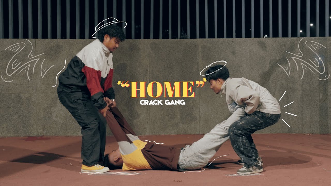 HOME || CRACK GANG || Official MV