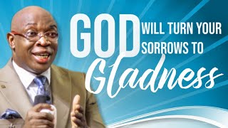 Download lagu GOD WILL TURN YOUR SORROWS TO GLADNESS - EVANG KINGSLEY NWAORGU mp3