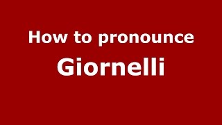 How to pronounce Giornelli