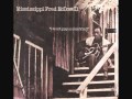 Mississippi Fred McDowell: The Train I Ride