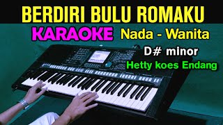 Download lagu BERDIRI BULU ROMAKU - Hetty koes Endang | KARAOKE Nada Wanita, HD mp3