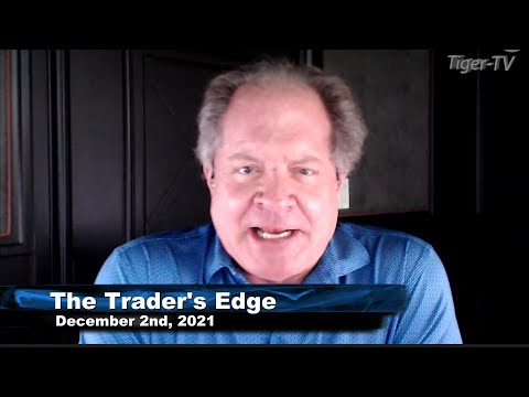 December 2nd The Trader's Edge with Steve Rhodes on TFNN - 2021