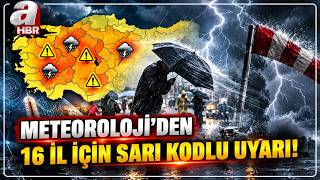 16 İl İçin "SARI KODLU" Uyarı: Sağanak Ve Fırtınaya Geliyor! | A Haber
