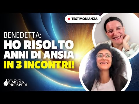 Superare Anni di Ansia in Soli 3 Incontri con la Dott.ssa Prosperi - Testimonianza di Benedetta