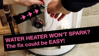 Hot Water Heater No Spark: How to Fix Water Heater that Won