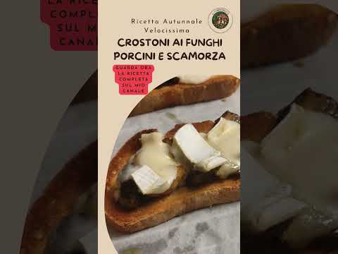 RICETTA AUTUNNALE VELOCE - CROSTONI AI FUNGHI PORCINI E SCAMORZA #ricetta #ricetteveloci #porcini
